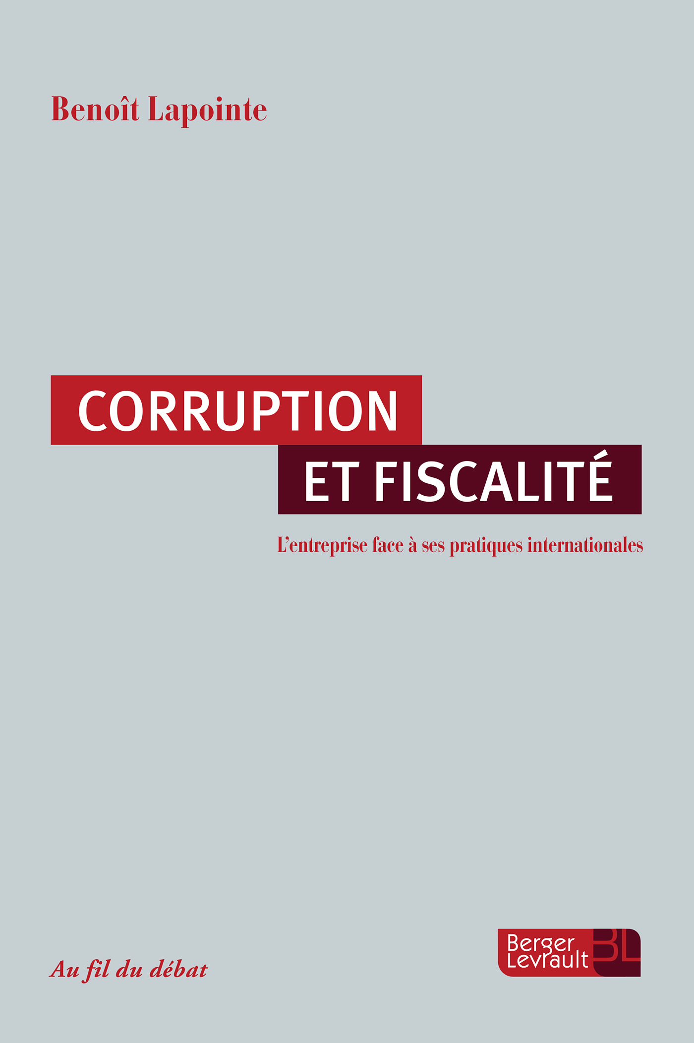 CORRUPTION ET FISCALITE. L'ENTREPRISE FACE A SES PRATIQUES I