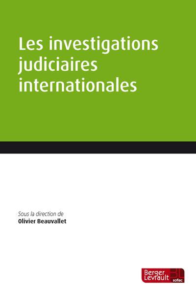 INVESTIGATIONS JUDICIAIRES INTERNATIONALES 1ERE ED