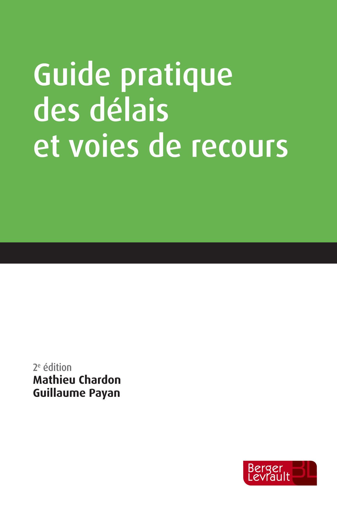 GUIDE PRATIQUE DES DELAIS ET VOIES RECOURS 2E ED