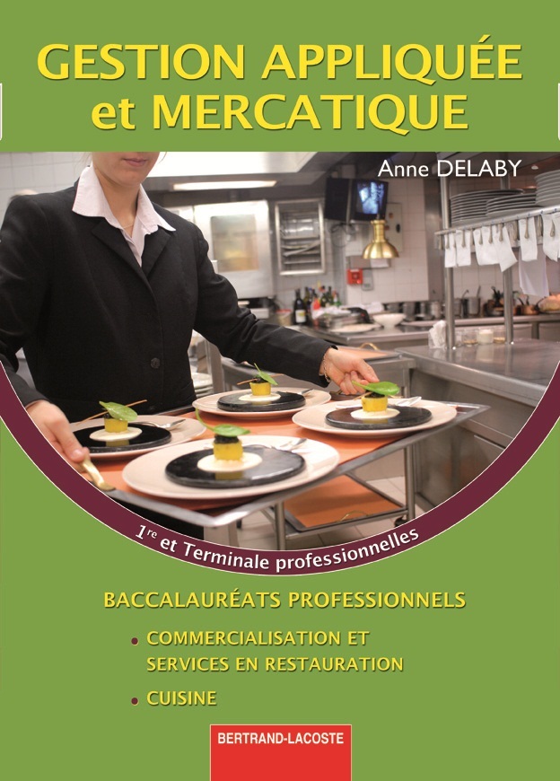 GESTION APPLIQUÉE ET MERCATIQUE 1RE ET TERM PRO CUISINE
