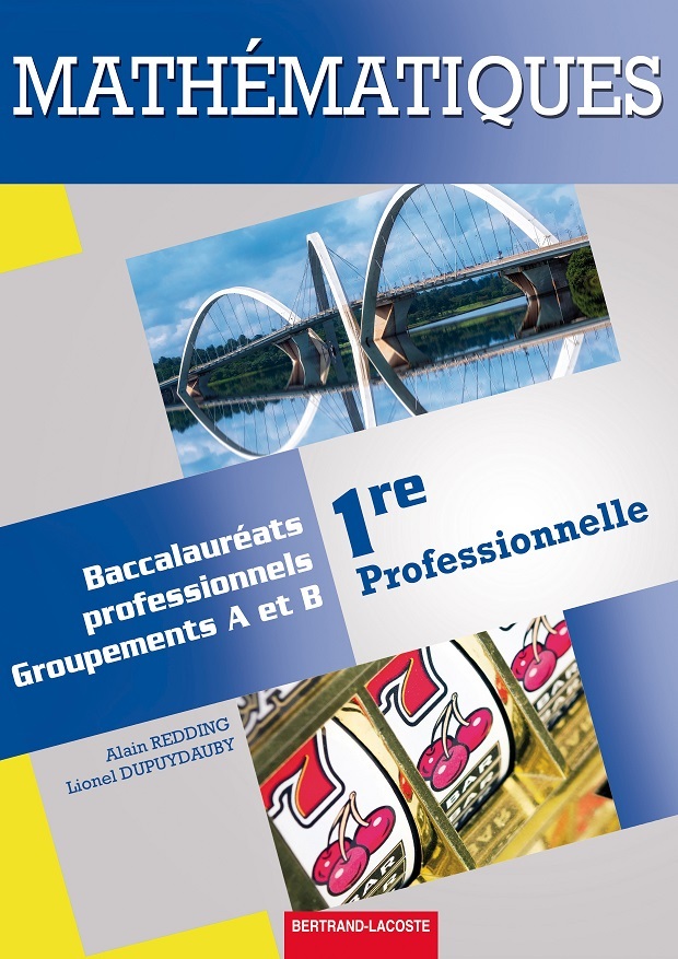 MATHEMATIQUES 1RE PRO BAC PRO INDUSTRIELS