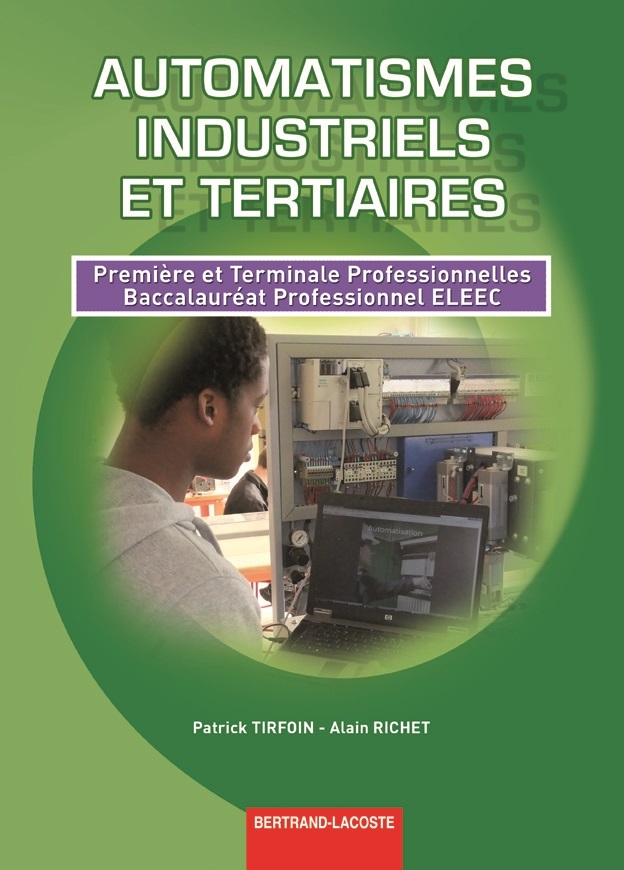 30.5AUTOMATISMES INDUSTRIELS ET TERTIAIRES 1RE ET TERM PROF BAC PRO ELEEC
