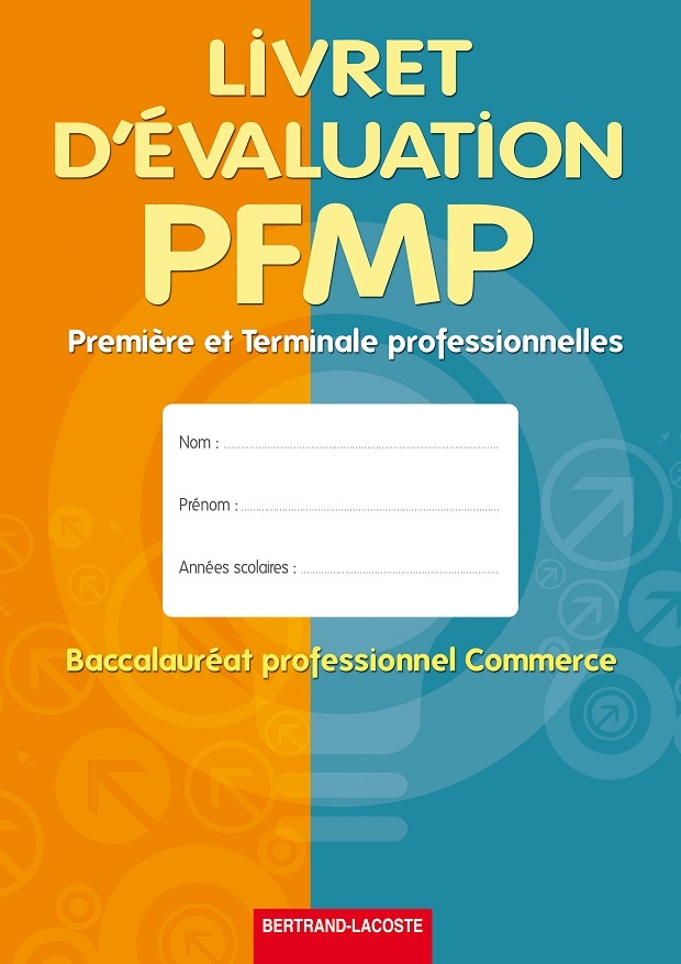 LIVRET D'EVALUATION PFMP-1RE ET TERM PRO COMMERCE