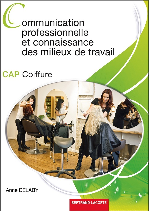 COMMUNICATION PROF. ET CONNAISSANCE MILIEUX DE TRAVAIL-CAP COIFFURE