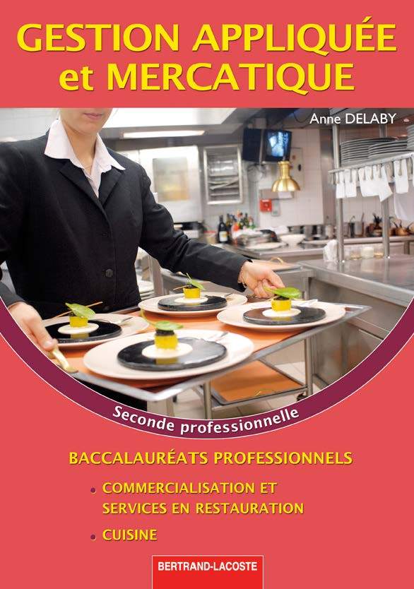 GESTION APPLIQUEE ET MERCATIQUE 2DE PROF BAC PRO CUISINE