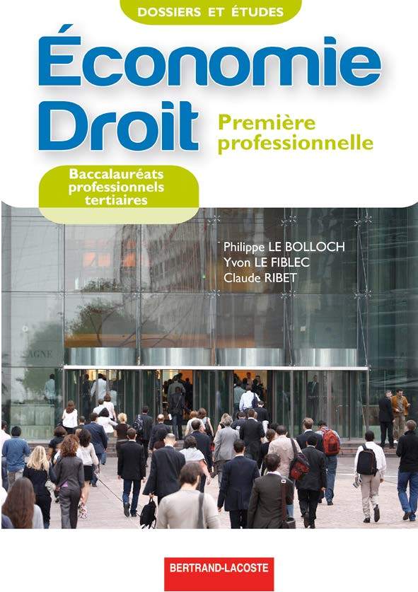 ECO-DROIT 1RE PROF BAC PRO TERTIAIRES-DOSSIERS ET ETUDES