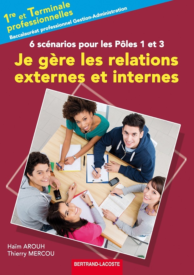 JE GERE LES RELATIONS EXTERNES ET INTERNES 6 SCENARIOS