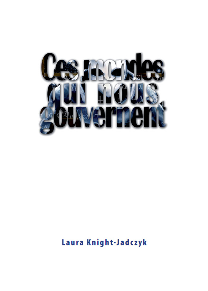Ces mondes qui nous gouvernent