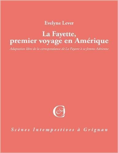 La fayette premier voyage en amerique