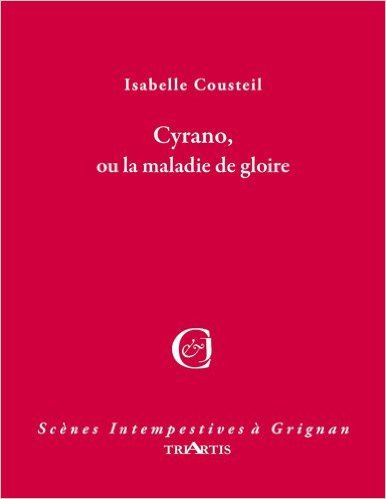 CYRANO OU LA MALADIE DE LA GLOIRE
