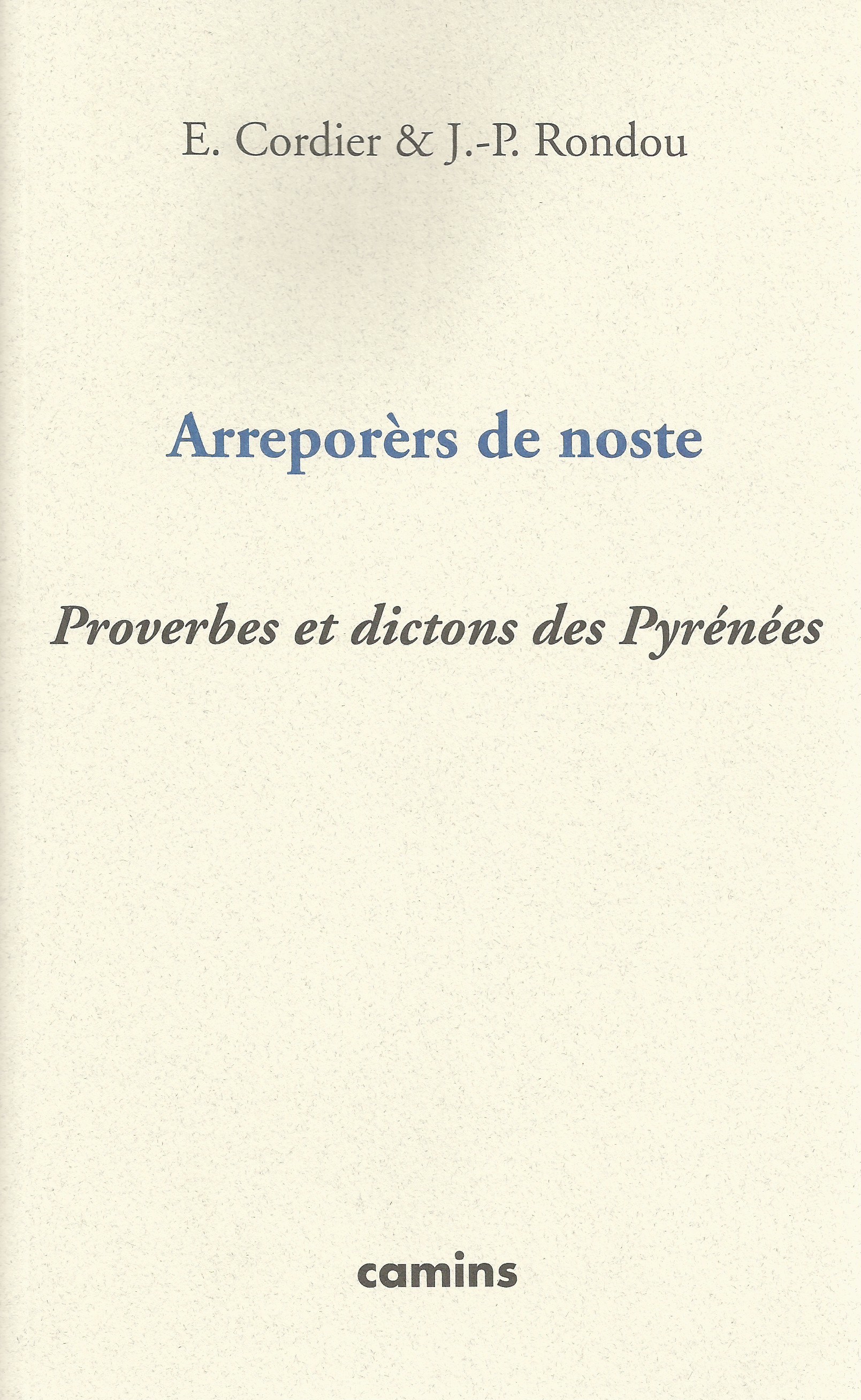ARREPORÈRS DE NOSTE PROVERBES ET DICTONS DES PYRÉNÉES