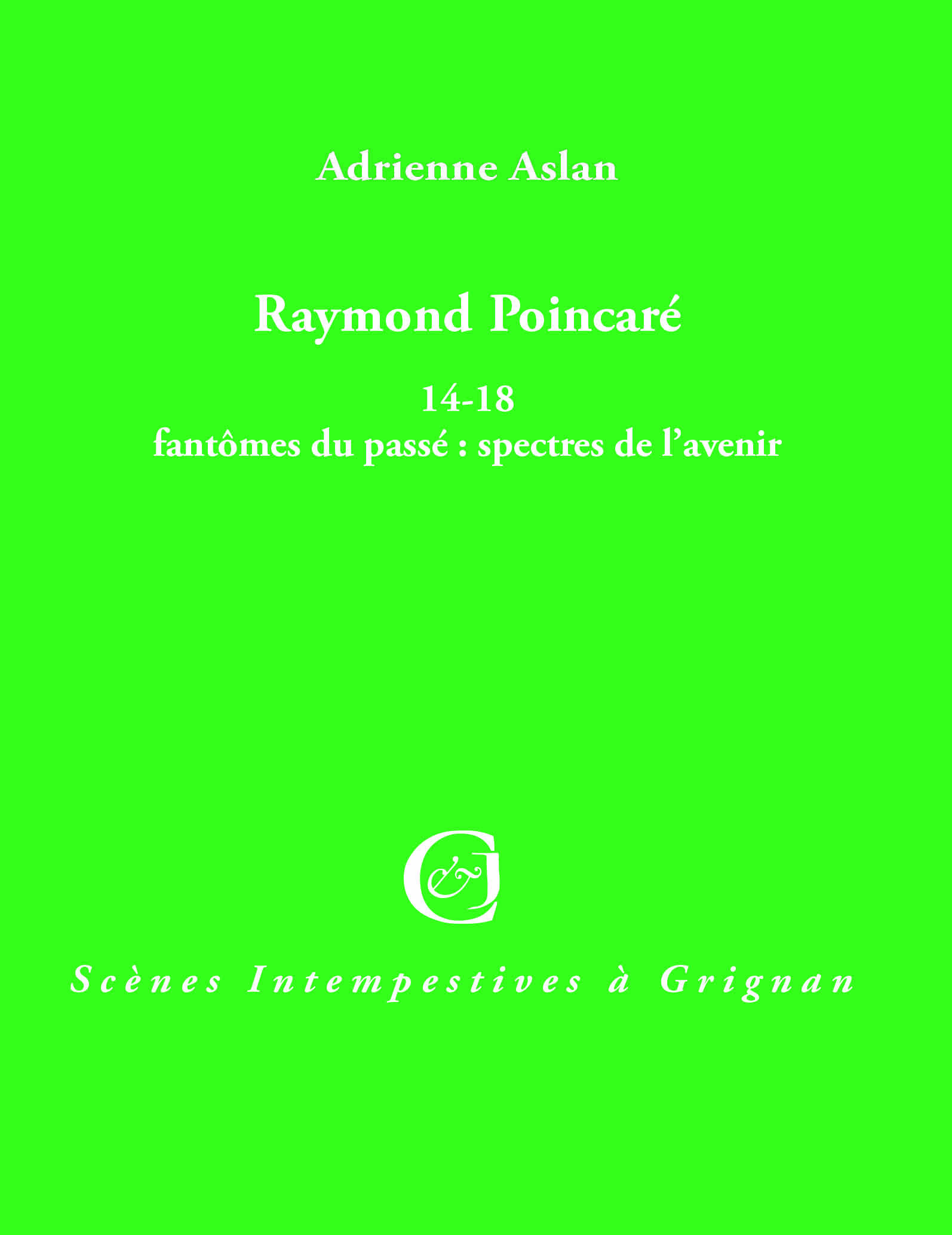 Raymond poincare 14-18 fantomes du passe