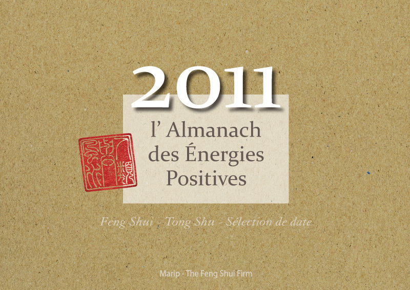 L'almanach des énergies positives 2011 - Feng shui, tong shu, sélection de dates