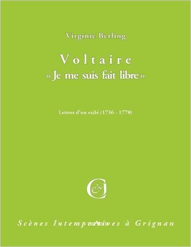 VOLTAIRE - JE ME SUIS FAIT LIBRE