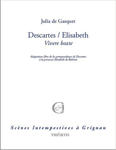 DESCARTES/ELISABETH VIVERE BEATE