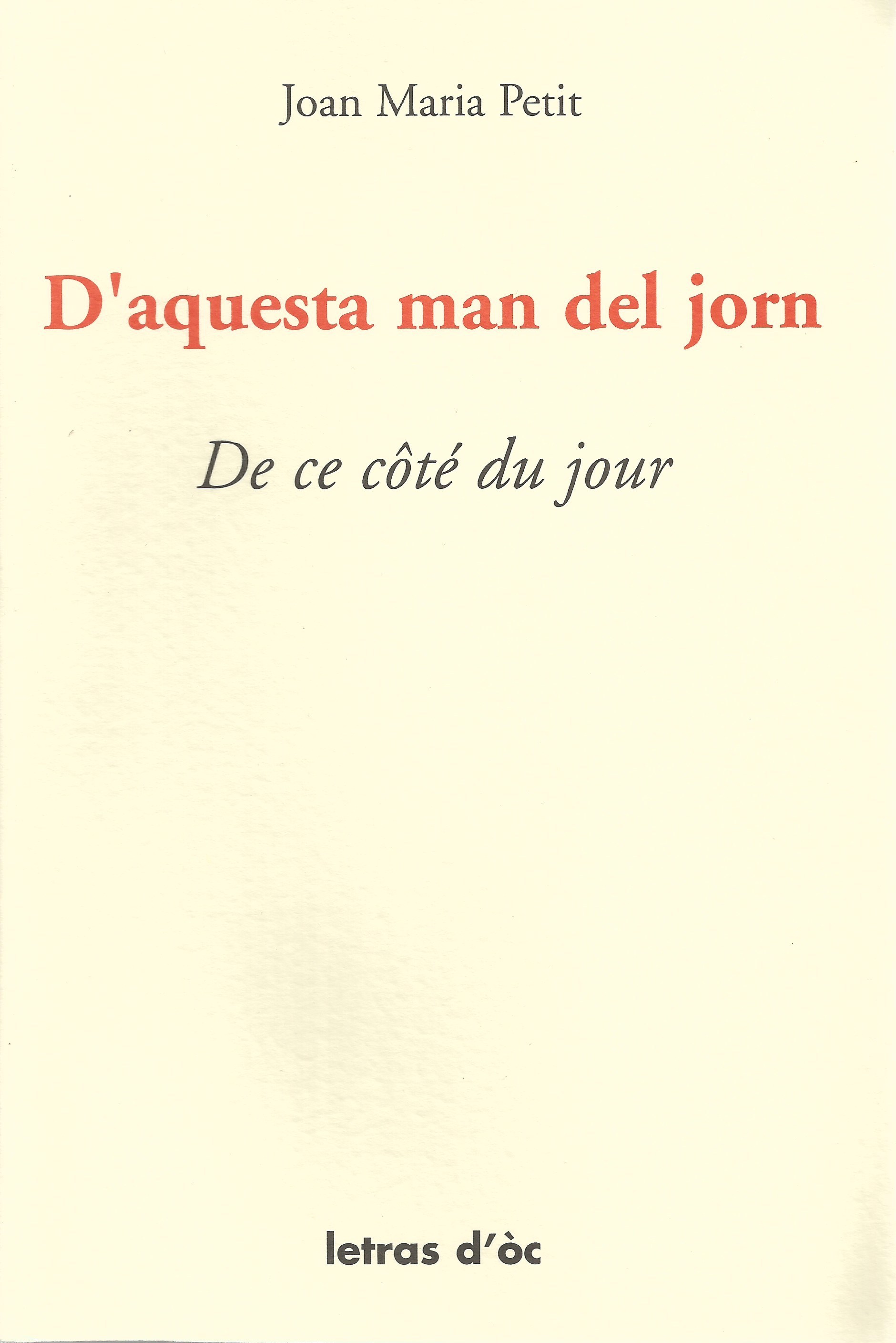 D'AQUESTA MAN DEL JORN DE CE CÔTÉ DU JOUR