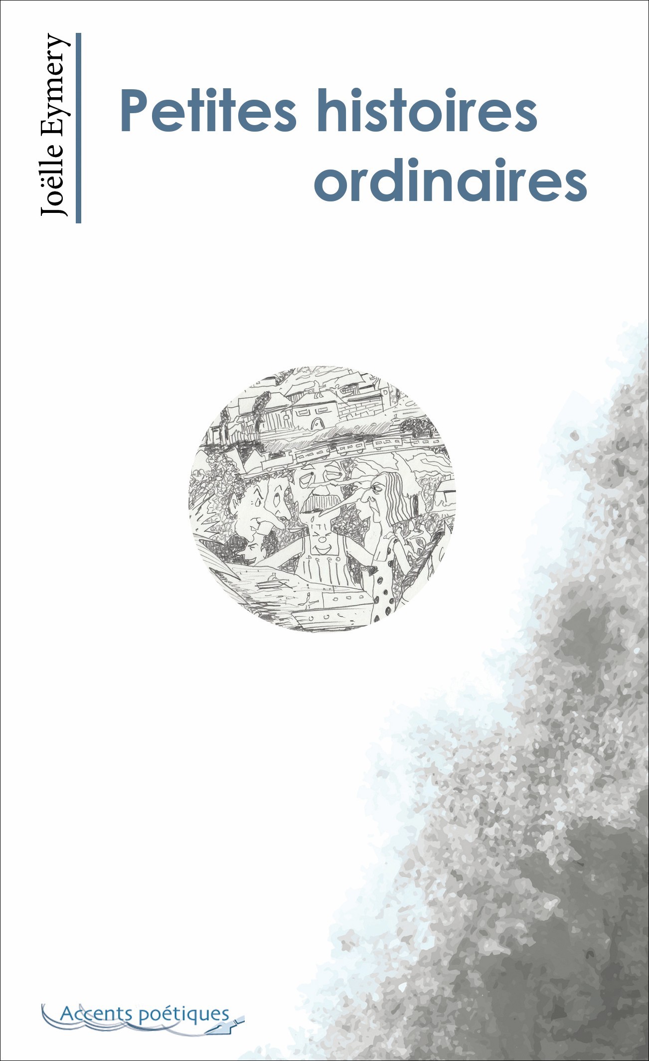 Petites histoires ordinaires et autres poésies