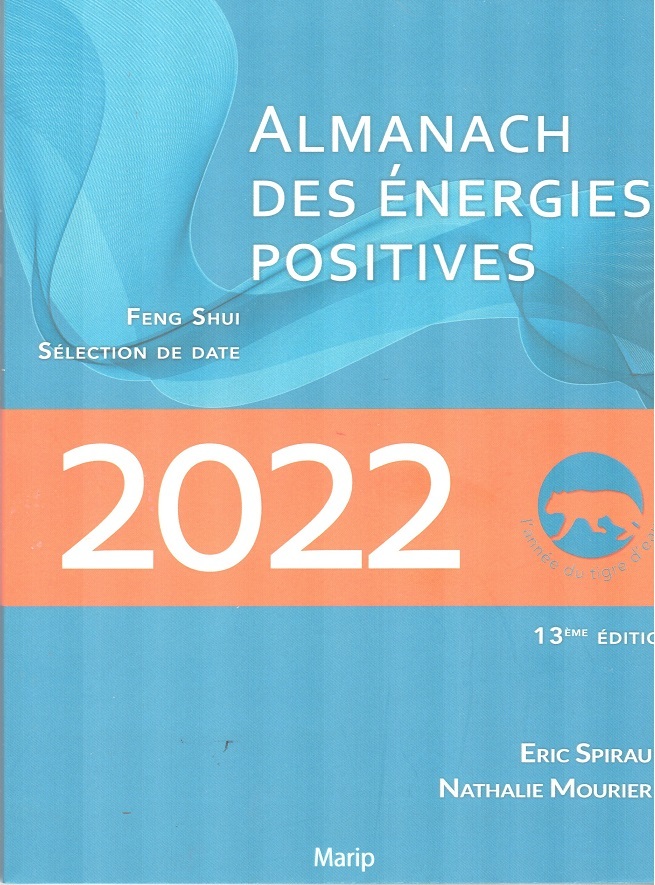 L'ALMANACH DES ÉNERGIES POSITIVES 2022 - CALENDRIER FENGSHUI