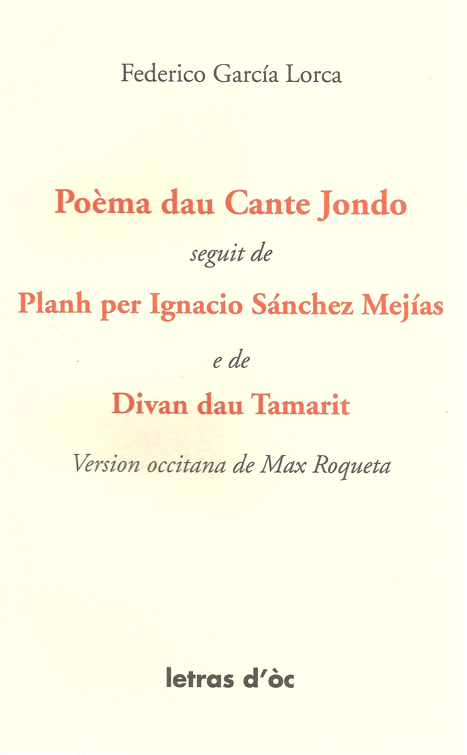 POEMA DAU CANTE JONDO DE FEDERICO GARCIA LORCA SEGUIT DE PLANH PER IGNACIO SÁNCHEZ MEJÍAS E DE...