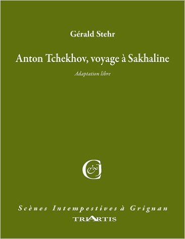 ANTON TCHEKOV, VOYAGE A SAKHALINE