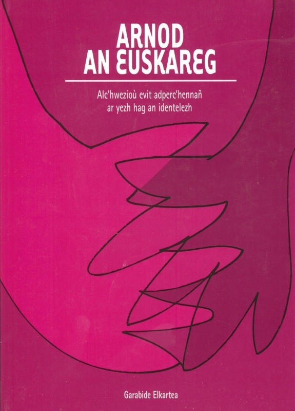 Arnod an euskareg - alc'hwezioù evit adperc'hennañ ar yezh hag an identelezh