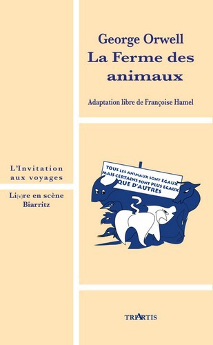LA FERME DES ANIMAUX - ADAPTATION LIBRE DE FRANCOISE HAMEL