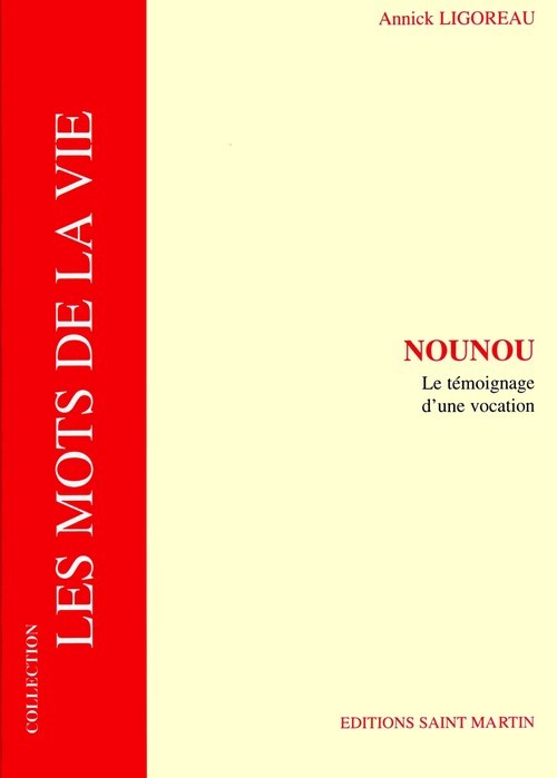 NOUNOU LE TEMOIGNAGE D'UNE VOCATION