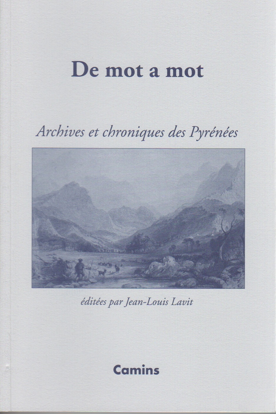 DE MOT A MOT ARCHIVES ET CHRONIQUES DES PYRÉNÉES