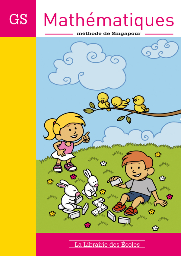 Méthode de Singapour GS (2013) - Fichier de l’élève sans les autocollants