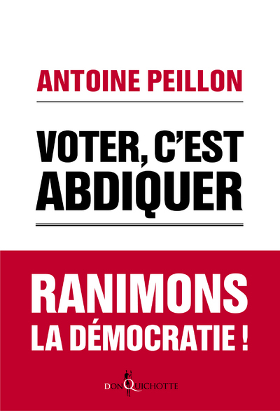 Voter, c'est abdiquer.