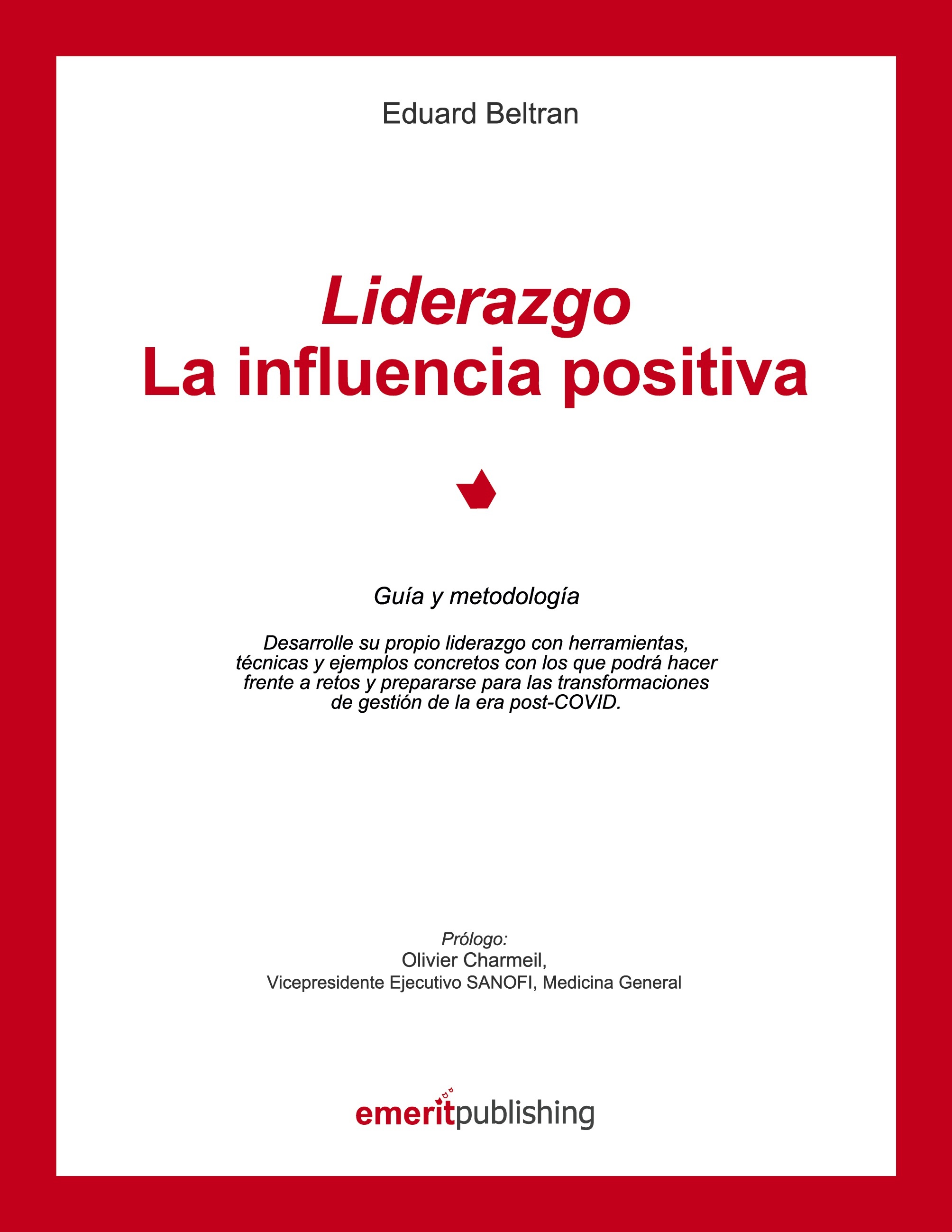 Liderazgo :La influencia positiva