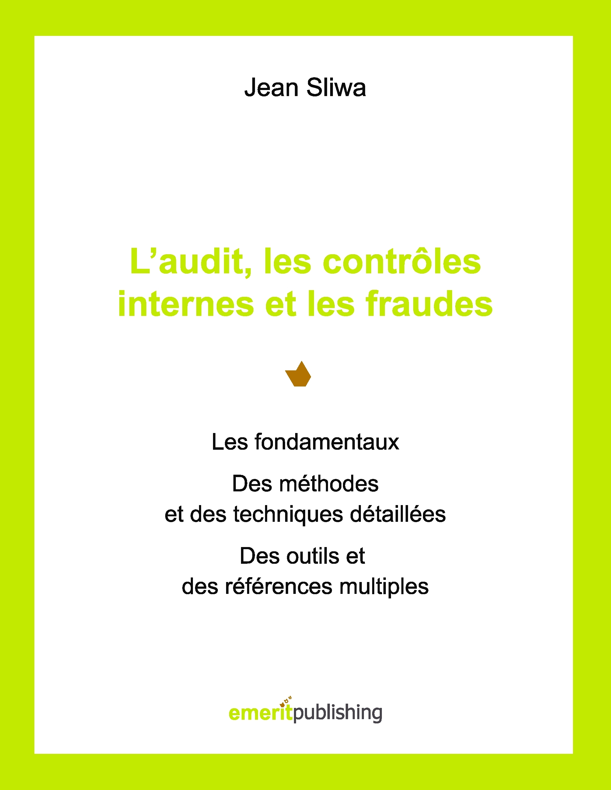 L'audit, les contrôles internes et les fraudes