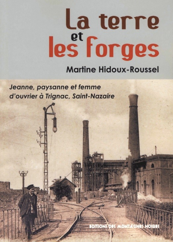 La terre et les forges - Jeanne, paysanne et femme d'ouvrier