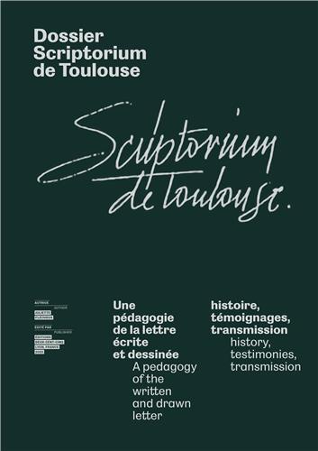 Dossier Scriptorium de Toulouse - une pédagogie de la lettre écrite et dessinée