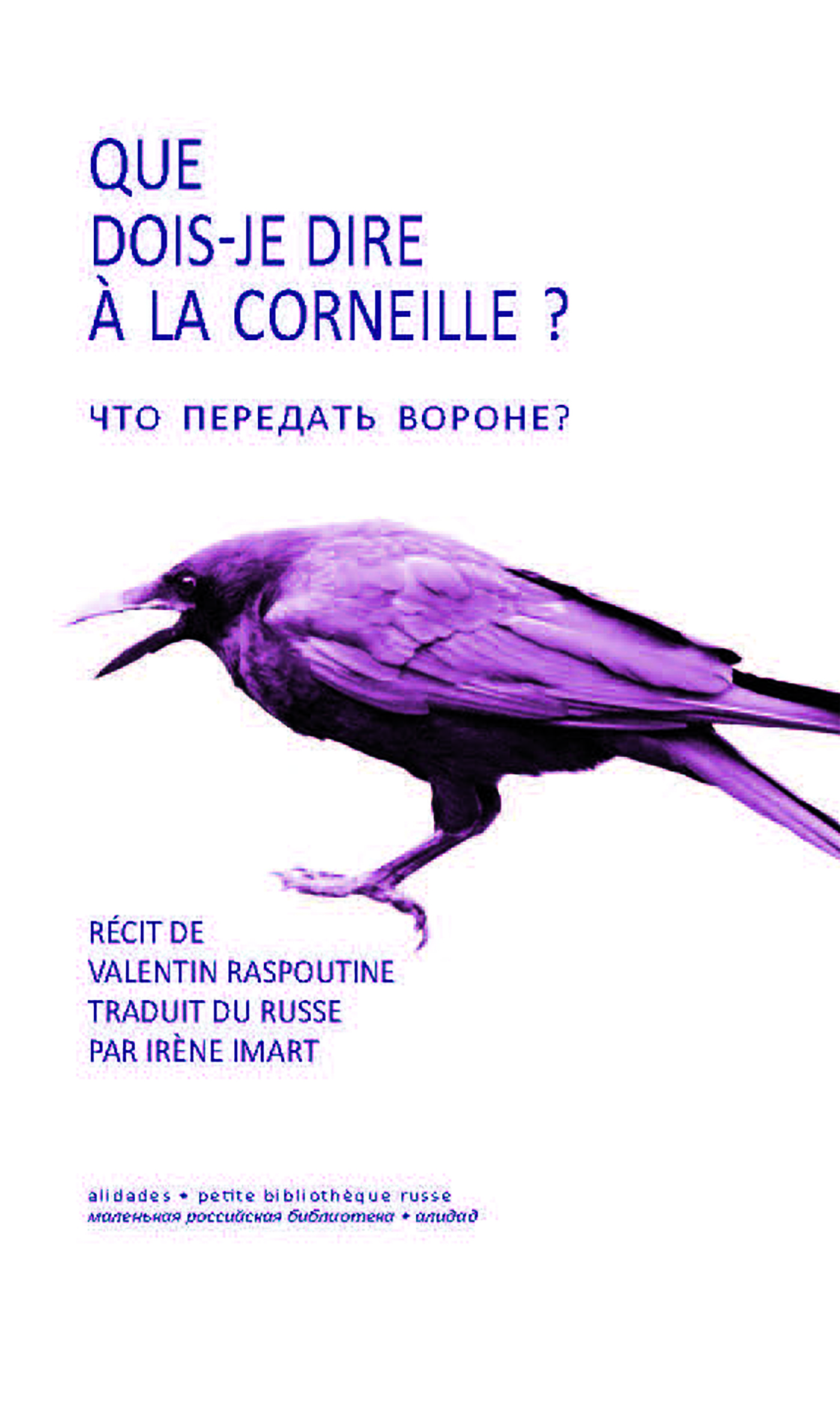 Que dois-je dire à la corneille ? - Valentin Raspoutine