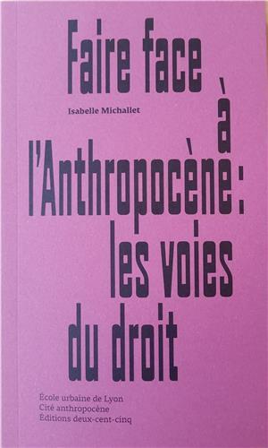 Faire face à l'anthropocène - les voies du droit