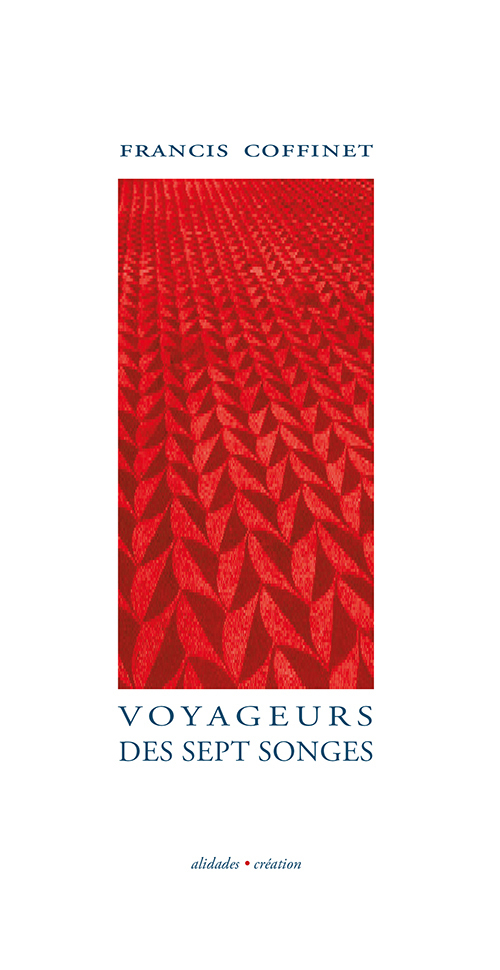 Voyageurs des sept songes - Francis Coffinet