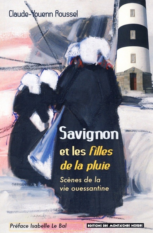 Savignon et les "Filles de la pluie" - scènes de la vie ouessantine