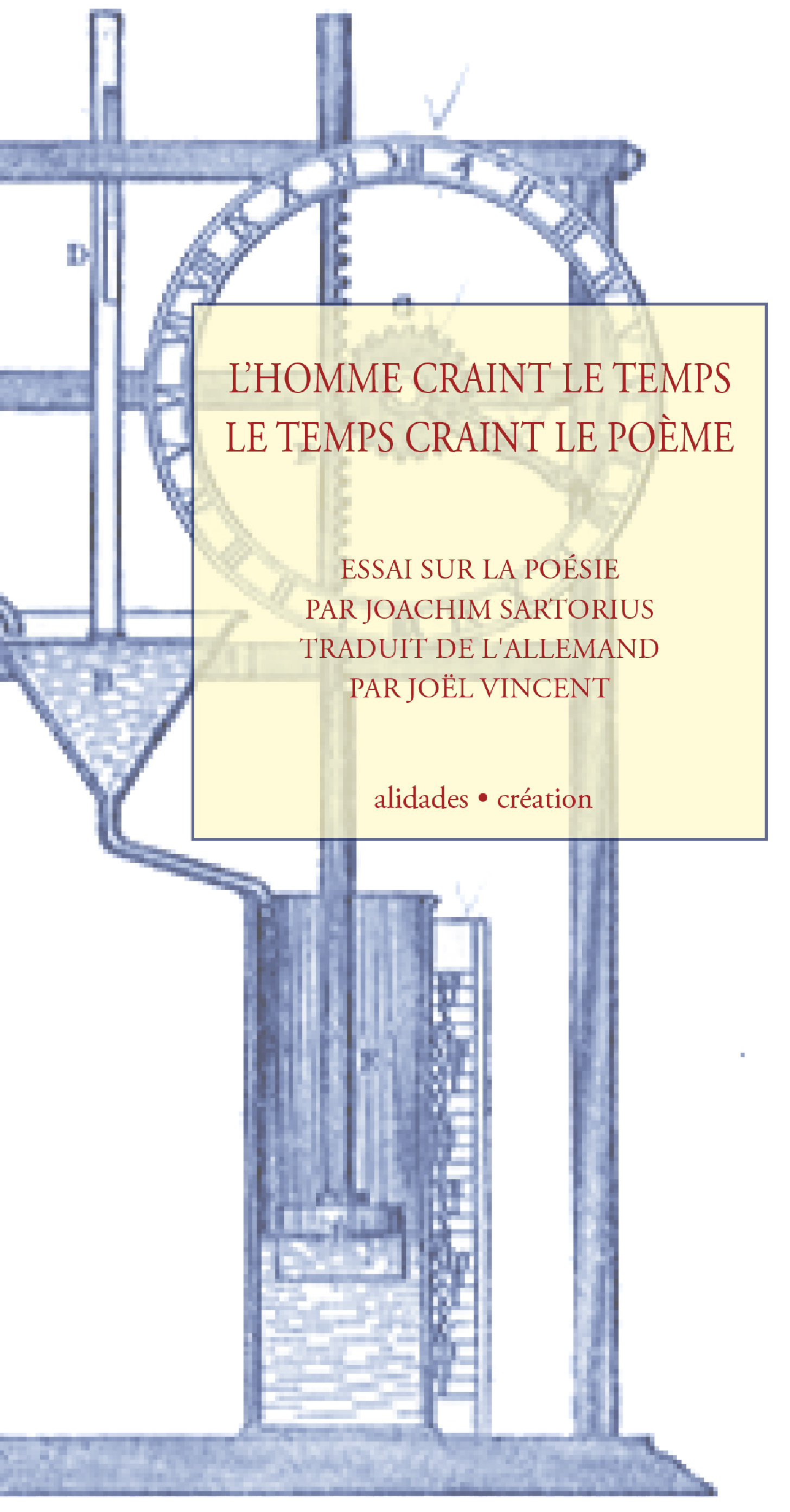 L'homme craint le temps, le temps craint le poème