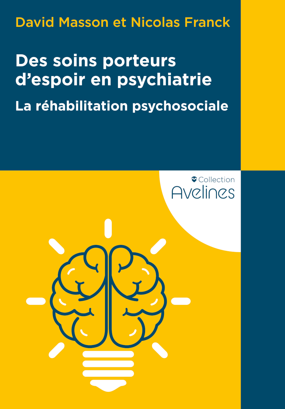 Des soins porteurs d'espoir en psychiatrie - La réhabilitation psychosociale