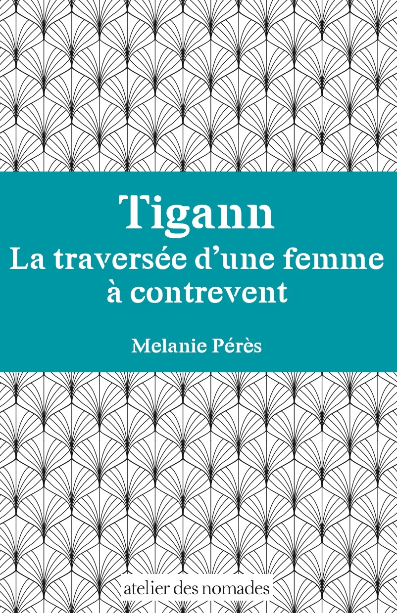 Tigann La traversée d'une femme à contrevent