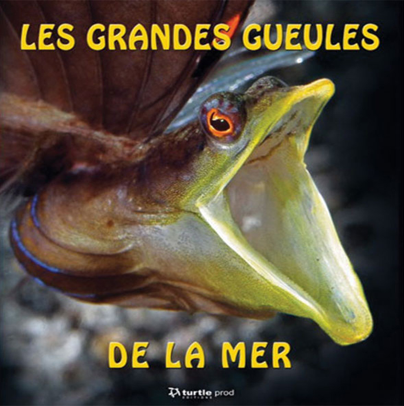LES GRANDES GUEULES DE LA MER