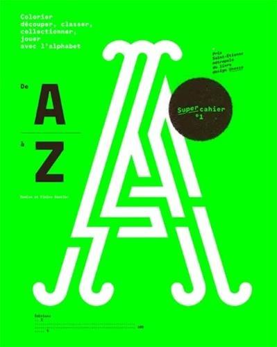 De A A Z. Jouer avec l'alphabet. Super-cahier n  1 (2eme ed) /franCais