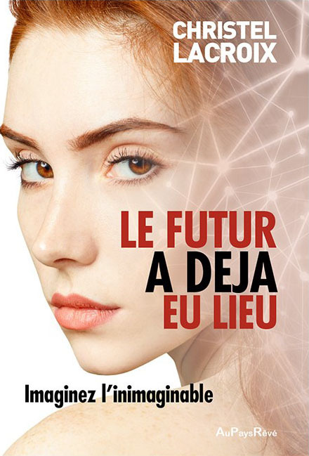 Le futur a déjà eu lieu