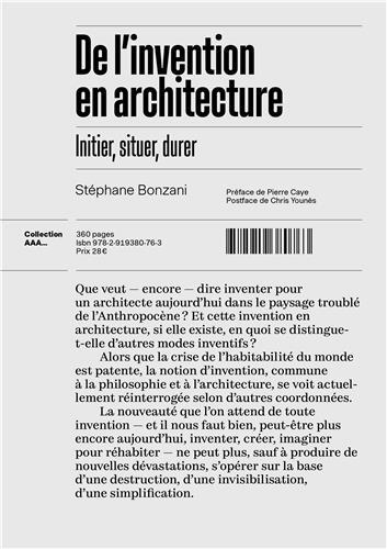 De l'invention en architecture - initier, situer, durer