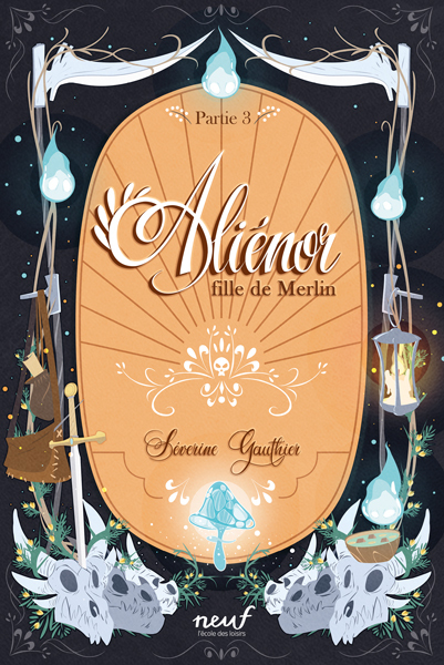 Aliénor, fille de Merlin - Partie 3 - Le cimetière des dragons