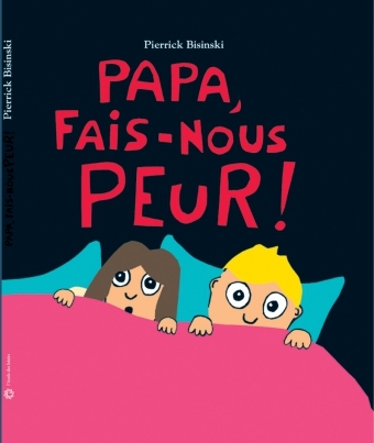 papa fais nous peur