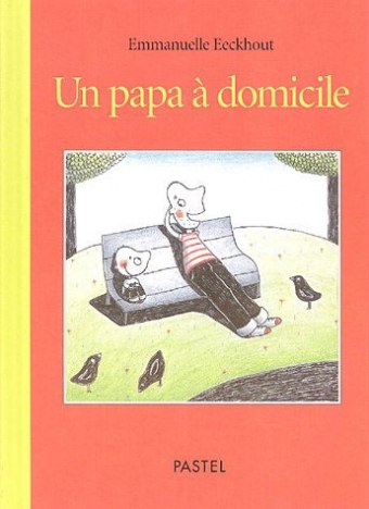 Papa a domicile (Un)