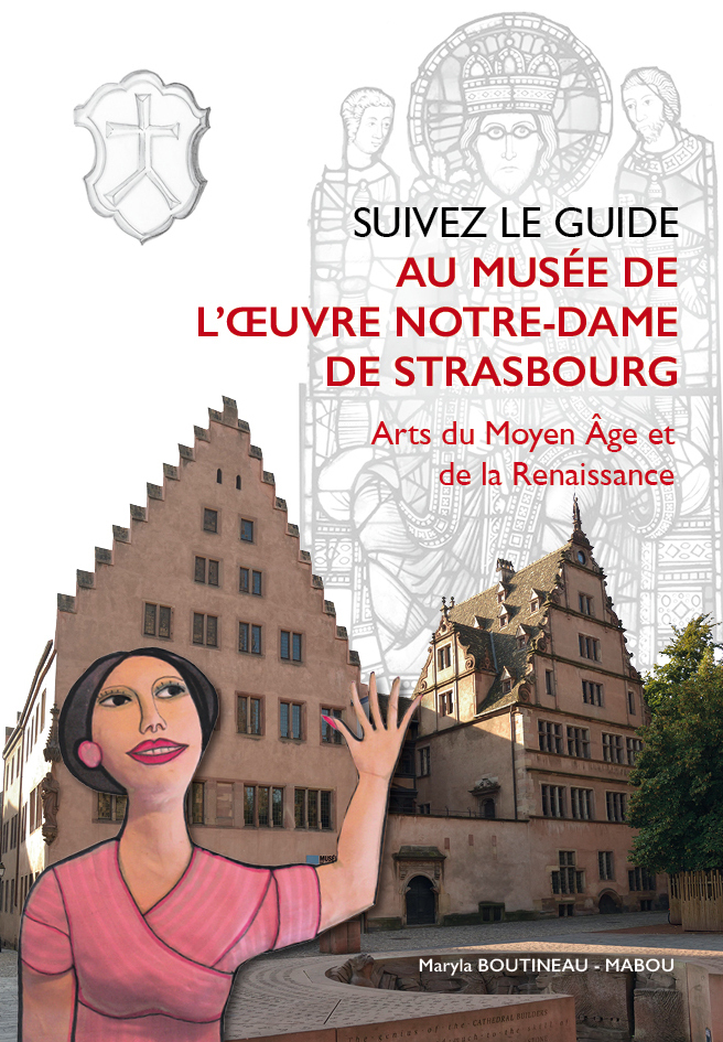 Suivez le guide au Musée de l'Oeuvre Notre Dame