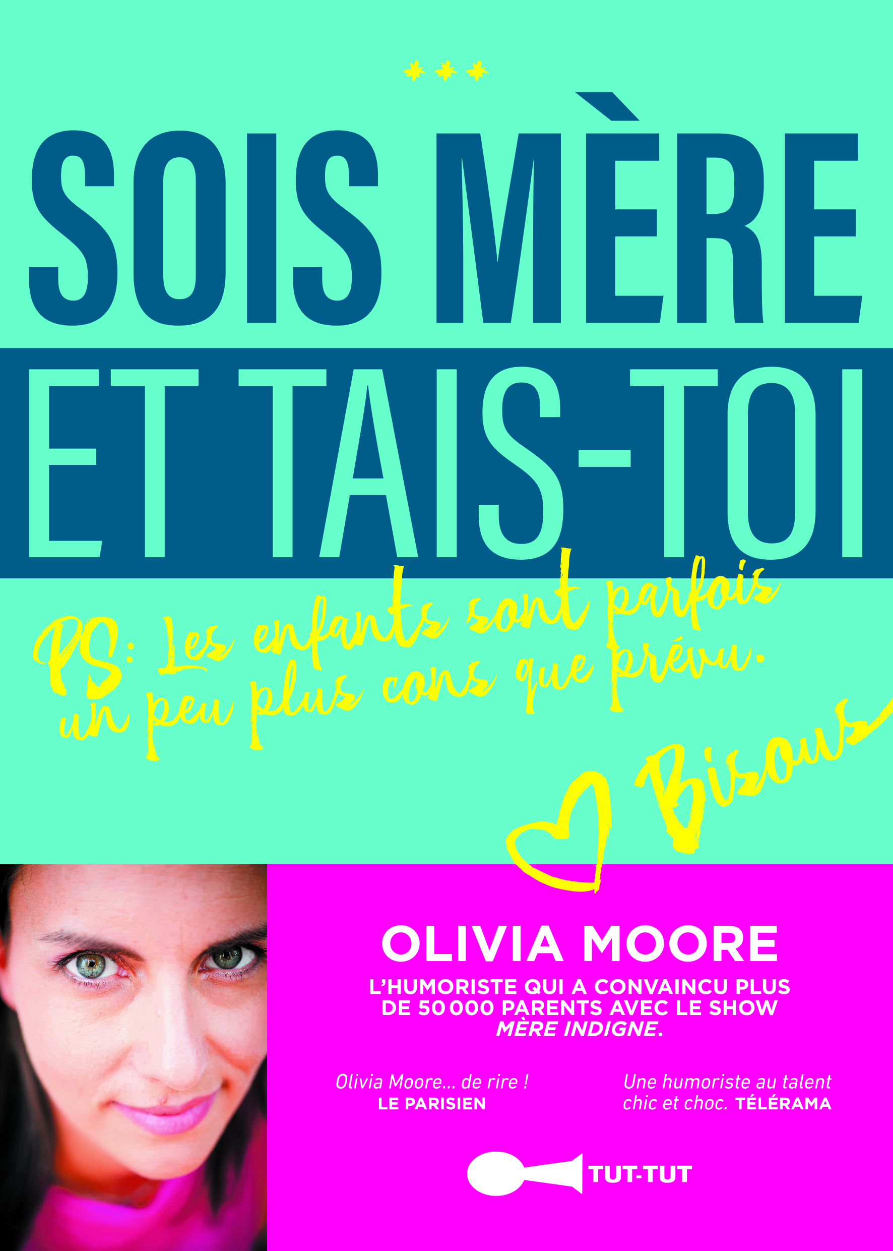 Sois mère et tais-toi !